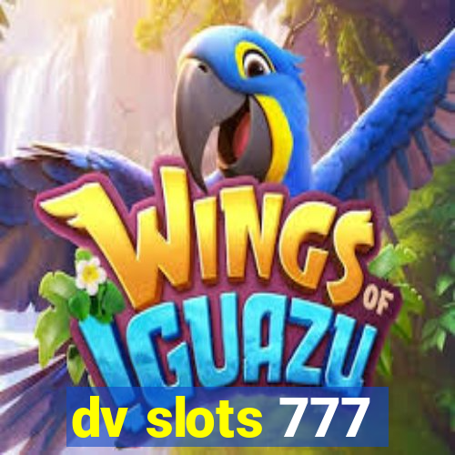 dv slots 777